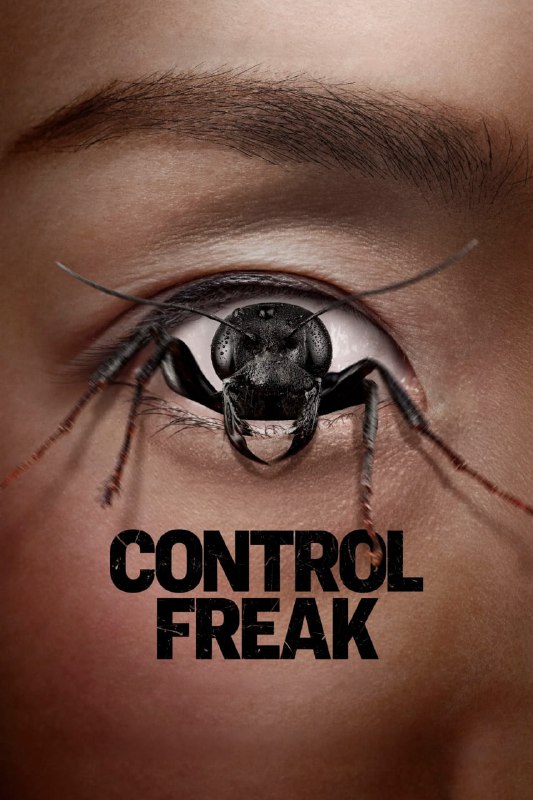 名称：控制狂 Control Freak (2025) [1080P] [内封多国字幕]描述：讲述了一位励志演说家感染了一种源自她家乡的神秘病毒后拼命试图阻止这种寄生生物对她身心的折磨和控制