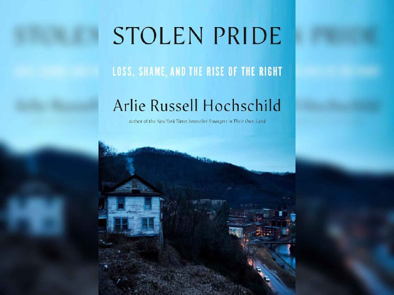 【书名】Stolen Pride（解读）【作者】Arlie Russell Hochschild【格式】#mp3 #pdf【分类】#听书 #美国 #社会学【简介】本书探讨了美国阿巴拉契亚地区经济和文化损失对居民自豪感的影响，以及这种失去的自豪感如何被右翼政治力量利用，推动了特朗普主义和白人民族主义的兴起